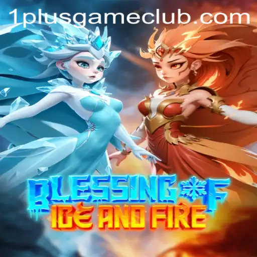Dive Into the Magical World of 'Blessing of Ice and Fire': A Captivating 1Plus Game Experience