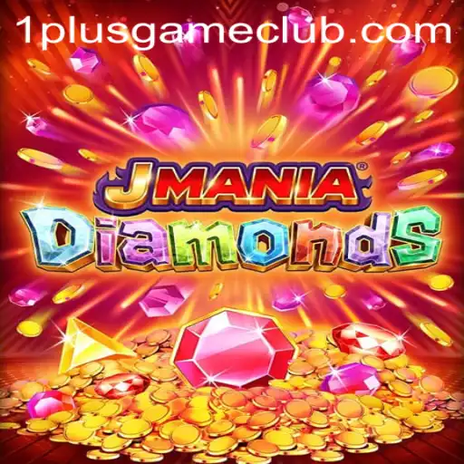 Discover the Thrill of JManiaDiamonds: A Revolution in 1plus Gaming