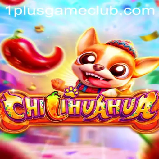Unleashing Fun with CHILIHUAHUA: A Comprehensive Guide to 1plus Game