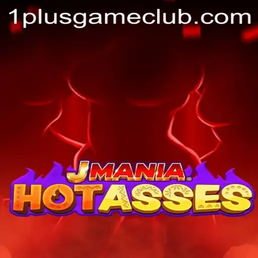 Exploring the Dynamic World of JManiaHotAsses: A 1Plus Game Phenomenon