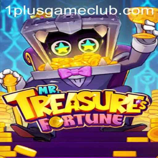Explore the Thrills of MrTreasuresFortune: A New Era in 1plus Gaming
